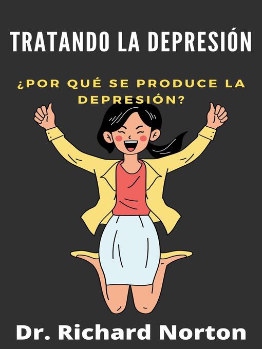 Title details for Tratando La Depresión by Dr. Richard Norton - Available
